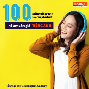 100 bài hát tiếng anh cần phải biết nếu muốn giỏi Tiếng Anh